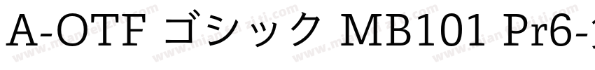 A-OTF ゴシック MB101 Pr6字体转换